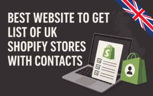 List of UK Shopify Stores with Contacts