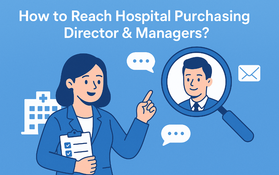 Connect with Hospital Purchasing Director and Managers